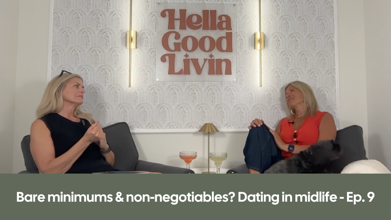 What are bare minimums and non-negotiables? Dating in midlife