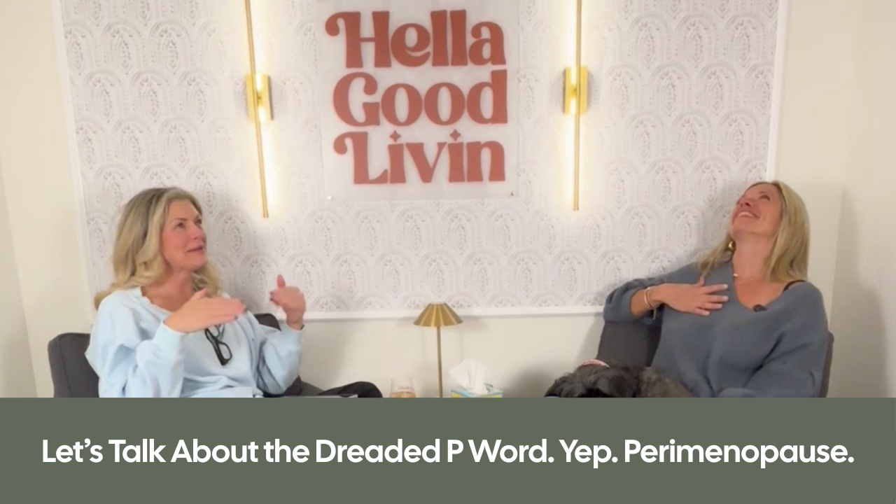 Episode 2: Let's Talk About the Dreaded P Word. Yep. Perimenopause.